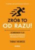 Zrób to od razu!